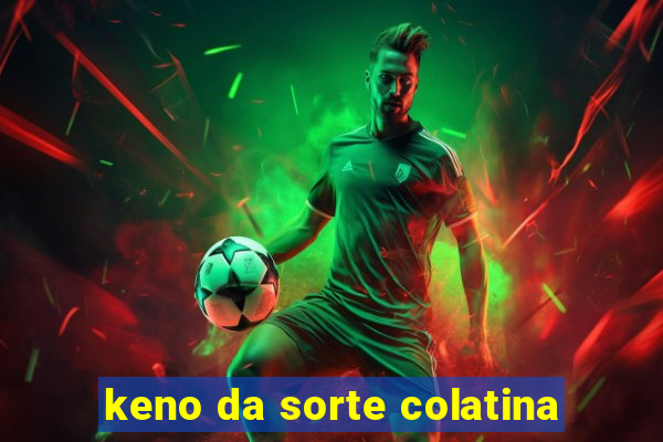 keno da sorte colatina